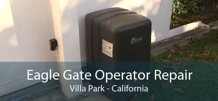 Eagle Gate Operator Repair Villa Park - California