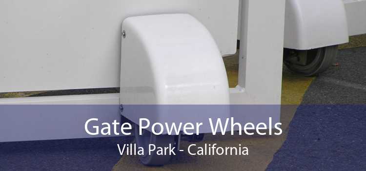 Gate Power Wheels Villa Park - California