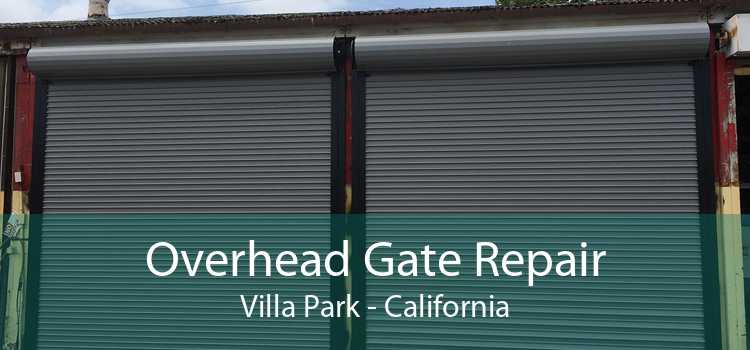 Overhead Gate Repair Villa Park - California